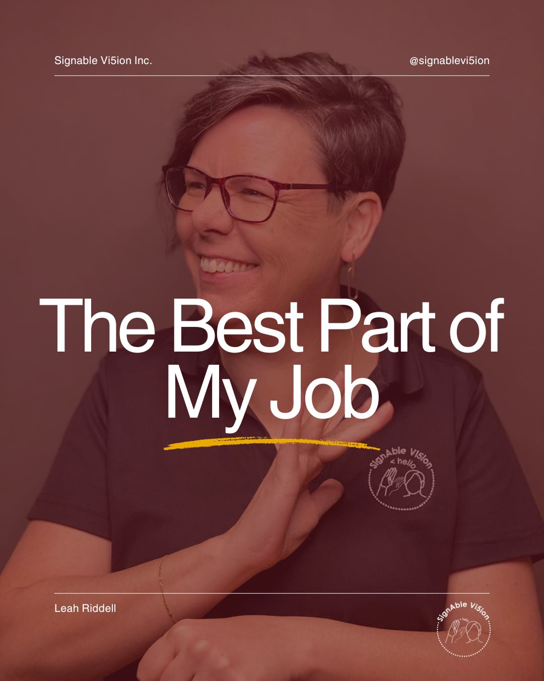 A smiling woman with short hair and glasses sits against a plain background wearing a black SignAble Vi5ion Inc. polo shirt. She is signing the ASL sign for "interesting" with her right hand near her chest while looking off to the side. Large white text reads "The Best Part of My Job," with SignAble Vi5ion Inc. branding at the top and the company logo in the bottom right corner.