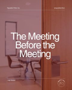An open boardroom door reveals a meeting room with chairs arranged around a conference table. Large white text reads "The Meeting Before the Meeting," with SignAble Vi5ion Inc. branding at the top and the company logo in the bottom right corner.